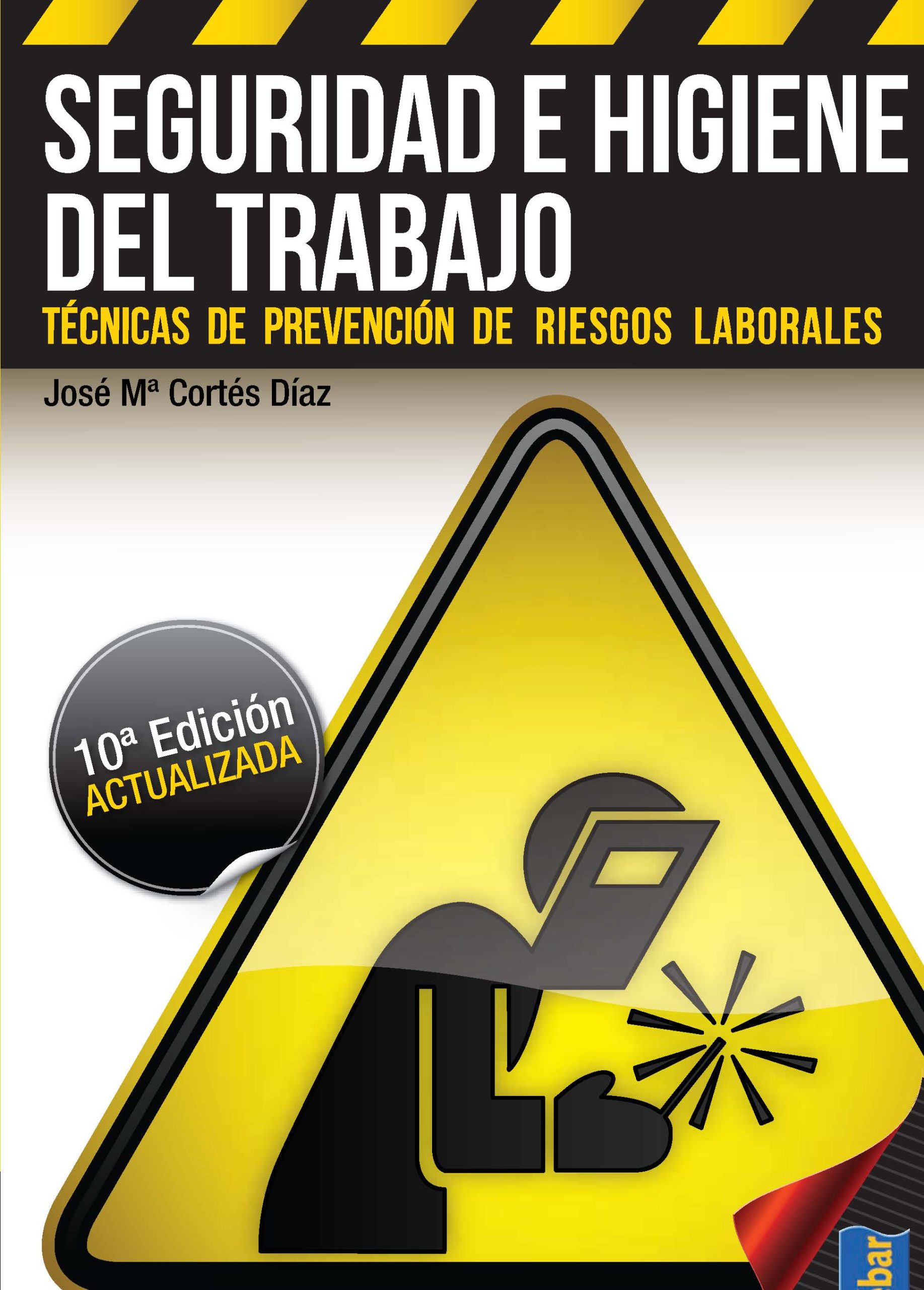 Seguridad e Higiene del Trabajo – Técnicas de Prevención de Riesgos Laborales