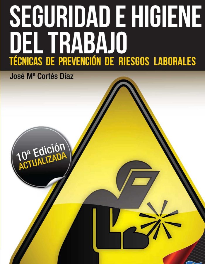 Seguridad e Higiene del Trabajo – Técnicas de Prevención de Riesgos Laborales